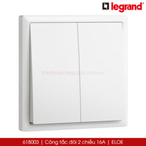 618003 Công tắc đôi 2 chiều Legrand Eloe